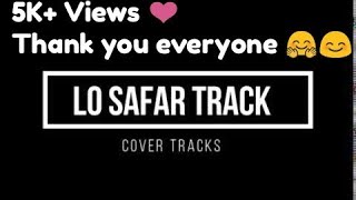 LO SAFAR Karaoke Lyrical Track - Baaghi 2 | Tiger Shroff | Disha Patani | Jubin N - Cover Tracks