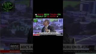 Full 👀 RUFAI BEGS TINUBU ON BEHALF OF EL RUFAI ⚡️🇳🇬 #viral #ytshorts Update