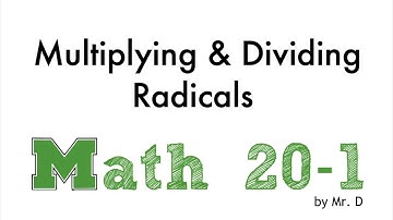 M20-1 - 5.2 Multiplying & Dividing Radicals