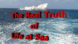 The Real Truth about Life at Sea