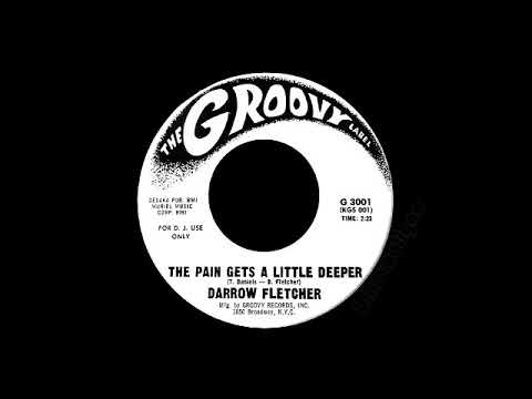 Darrow Fletcher - The Pain Gets A Little Deeper