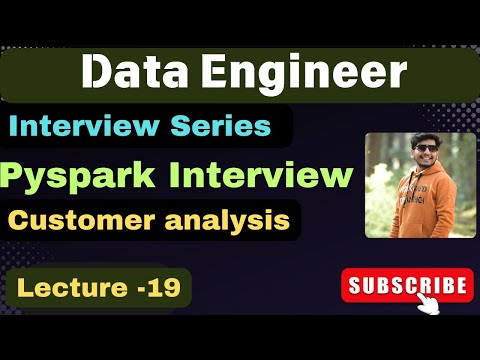 19. pyspark interview questions and answer - customer analysis
