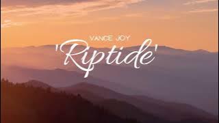Vietsub | Riptide - Vance Joy | Nhạc Hot TikTok | Lyrics Video