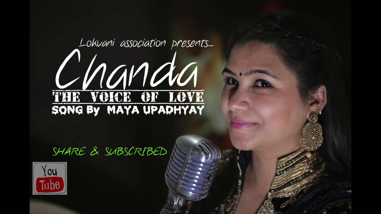 Chanda The Voice Of Love  Latest MP3  Maya Upadhyay  Superhit Song 2018