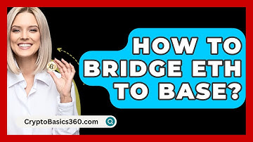 How to Bridge ETH to Base? - CryptoBasics360.com