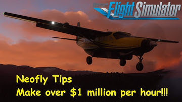 Neofly Tips - Earn over $1 million in less than one hour - Marketplace Trader Missions - MSFS 2020