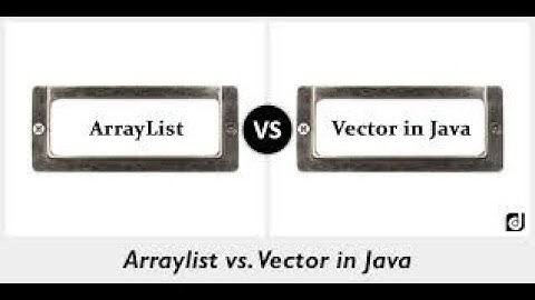 4. vector and difference between Vector and ArrayList