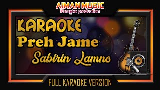 Karaoke Preh Jame - Sabirin Lamno | Karaoke Full Version