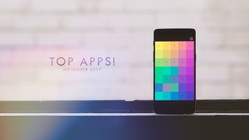 Top Android Apps! (November 2017)