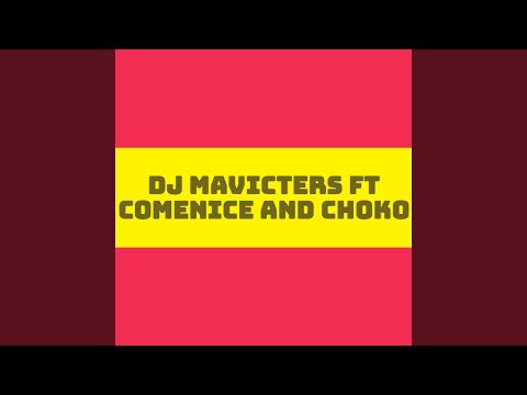 Nila Ta Mikomba Kucina Feat DJ Mavicters Ft Comenice And Choko Radio Edit