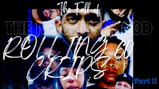 “The Fall Of The Neighborhood Rolling 60 Crips” (Part 2)