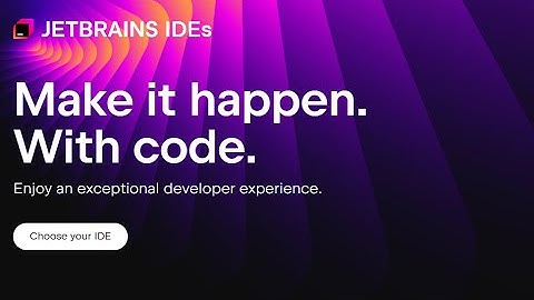 Khám Phá Các Công Cụ IDE Hàng Đầu Của JetBrains: Lựa Chọn Hoàn Hảo Cho Lập Trình Viên
