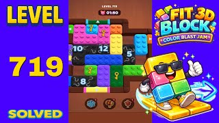 Fit Block 3D – Level 719 | Walkthrough Fast & Clean Solution