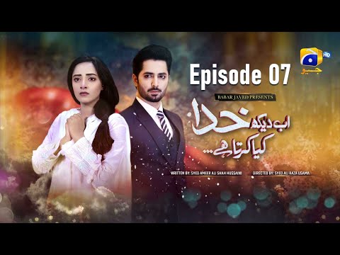 Ab Dekh Khuda Kya Karta Hai — Episode 7