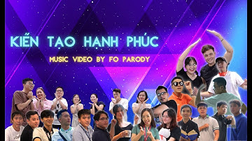 [Bài Dự Thi Đơn Vị: FPT Online] FO Parody Kiến Tạo Hạnh Phúc