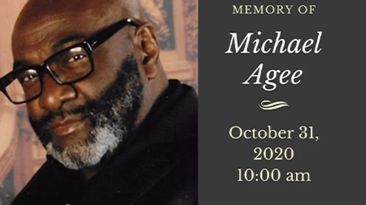 In Loving Memory of Michael Agee OCTOBER 31, 2020