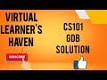 cs101 gdb | cs101 gdb solution | cs101