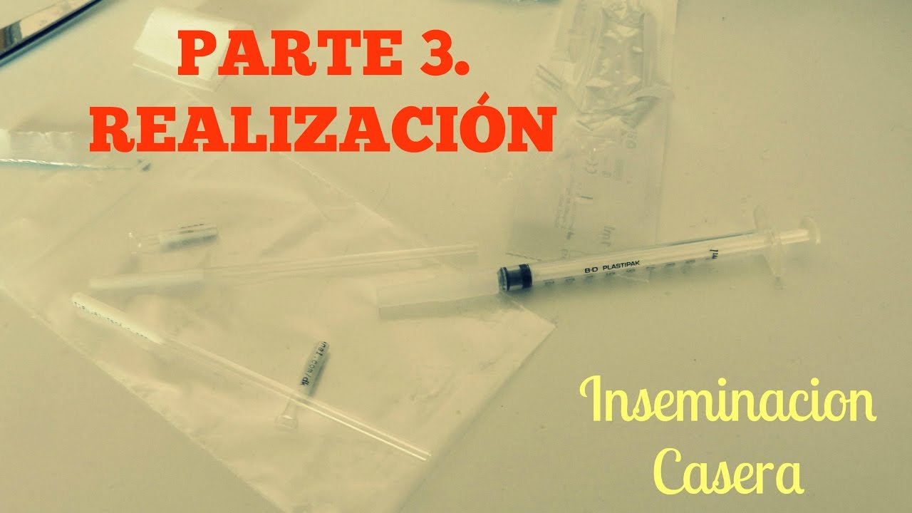 Inseminación casera, Instrucciones de realización. Dudas parte 3. 