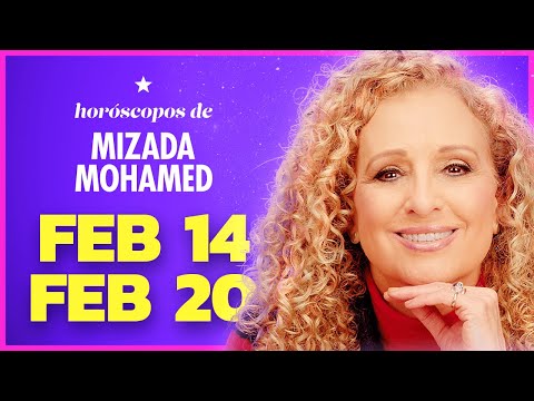Horóscopo Semanal de Mizada Mohamed. 14 al 20 de Febrero, 2022.
