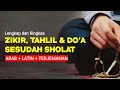 ZIKIR SESUDAH SHOLAT FARDHU  [FULL] TAHLIL & DOA