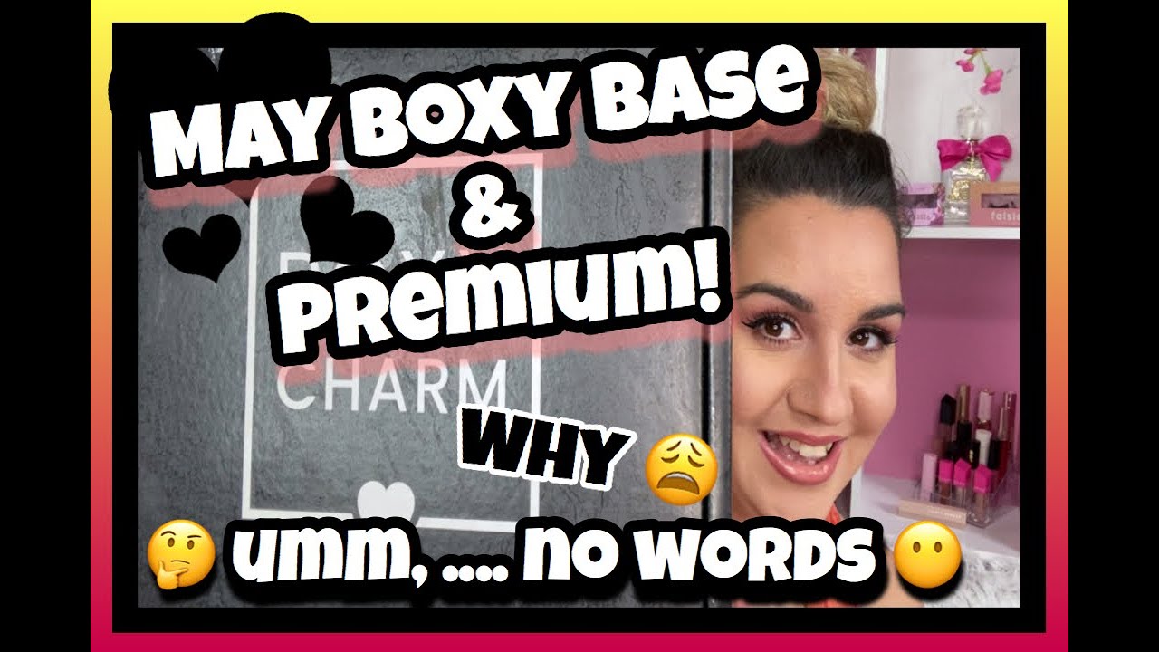 May Boxy Charm Unboxing/ Base PREMIUM!/ Umm, no words for this BOX! SMH/You gotta see this nonsense