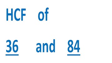 HCF    of    36      and    84