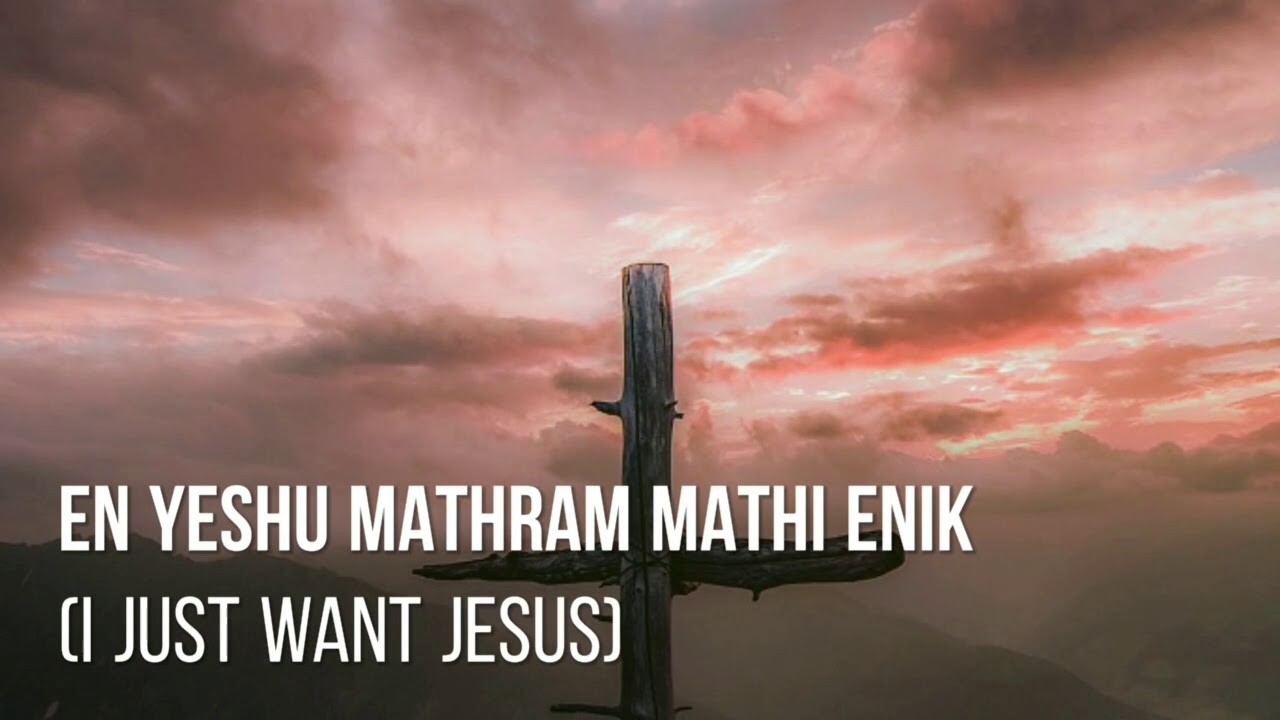 En Yeshu Mathram Mathi  Malayalam Christian song
