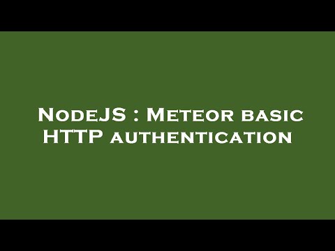 NodeJS : Meteor basic HTTP authentication