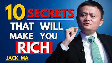 10 Secrets That Will Make You Rich – Money Habits, Wealth Tips, Success Lessons | Jack Ma Motivation