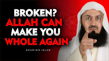 When Life Breaks You, Allah Restores You | Mufti Menk