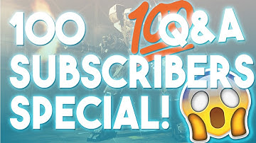 100 Subscriber Special Q&A! Send In Your Questions Now!