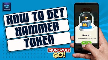 How To Get Hammer Token Monopoly Go [2023Guide]