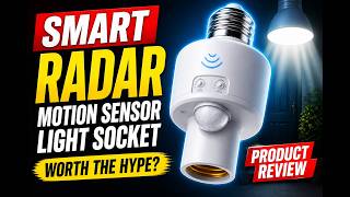 Smart Radar Motion Sensor Light Socket - Product Review - Worth the Hype