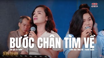 ♫ Bước chân tìm về (St: Sr Tigon) - Thuý Hà & Thanh Tuyền