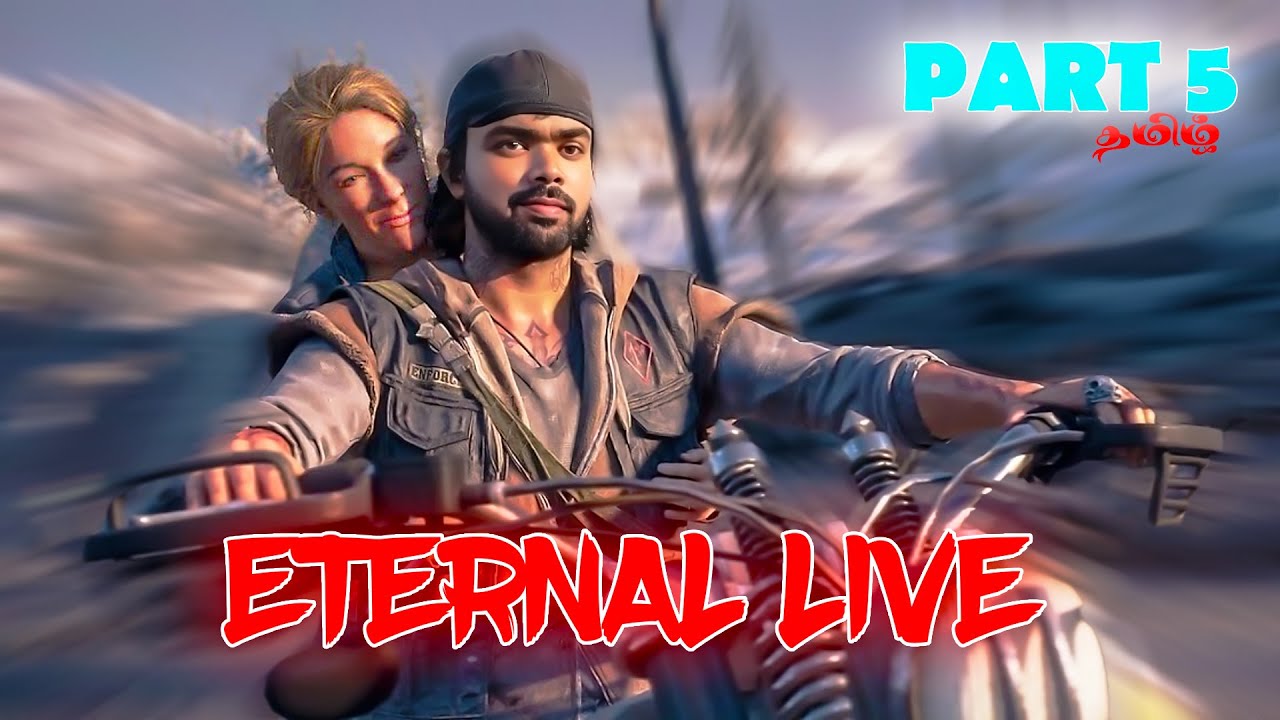 நாட்கள் கடந்தன -Days Gone  - Tamil Gameplay - Part 5 (Continuation) | Eternal HH