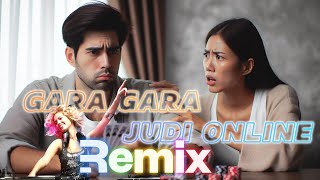 Gara Gara Judi Online  Dj Remix 2025 Dj Superpapa