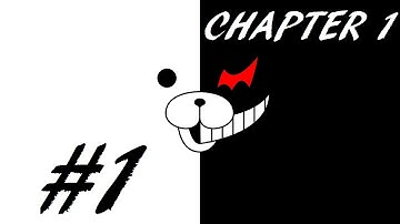 IT BEGINS - Danganronpa: Trigger Happy Havoc - Chapter 1 Part 1