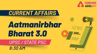 AATMANIRBHAR BHARAT 3.0 | CURRENT AFFAIRS | UPSC & STATE PSC | ADDA247