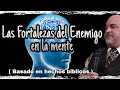 Tema: Las fortalezas del Enemigo en la Mente Serie: Guerra Contra la oscuridad, Evang.Carlos López