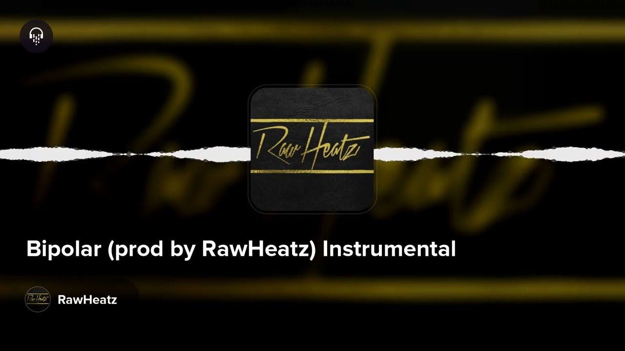Bipolar (prod by RawHeatz) Instrumental