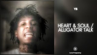 NBA Youngboy - Heart \& Soul \/ Alligator Walk (432Hz)