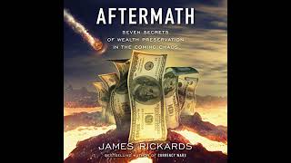 Celebrity Aftermath: Seven Secrets of Wealth Preservation in the Coming Chaos by James Rickards Net Worth