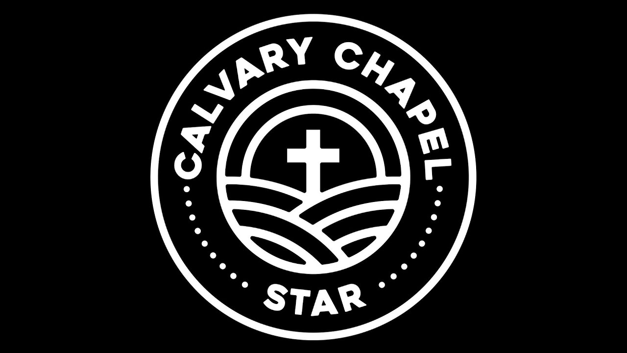 Calvary Chapel Star Live Stream