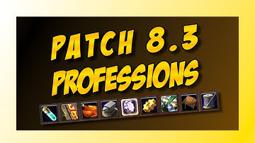 Patch 8.3 Professions - How to prepare - What