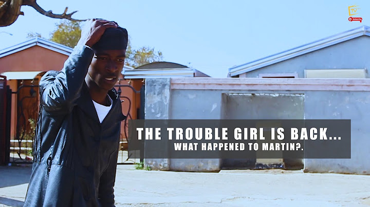 DONE AND DUSTED EPISODE 17 [ THE TROUBLE GIRL IS BACK/ WHAT HAPPENED TO MARTIN? ]