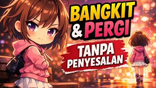 Aku Lelah Jadi Alasan — Bangkit & Pergi Tanpa Penyesalan | Drama Queen Anthem