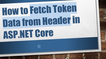How to Fetch Token Data from Header in ASP.NET Core