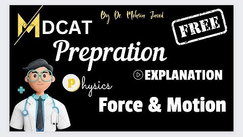 Force And Motion || Physics free practice test explanation || MDCAT KMUCAT preparation