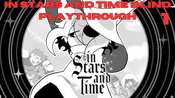 In Stars and Time (mostly) Blind Playthrough part 1: Great Gameplay