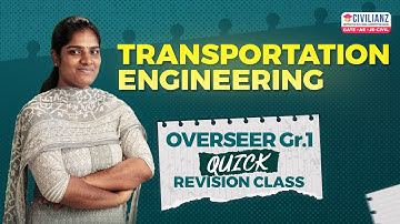 PWD/IRRIGATION/LSGD Overseer Grade 1 | Quick Revision Class | TRANSPORTATION ENGINEERING | Civilianz
